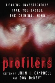 Profilers Leading Investigators Take You Inside The Criminal Mind cover image