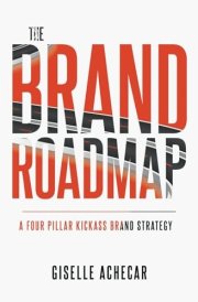 The Brand Roadmap: A Four Pillar Kickass Brand Strategy cover image