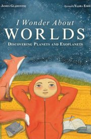 I Wonder about Worlds Discovering Planets and Exoplanets cover image