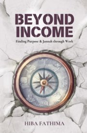 Beyond Income Finding Purpose and Jannah Through Work cover image