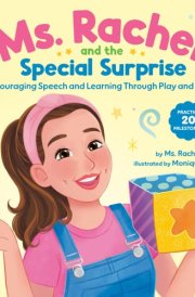 Ms. Rachel and the Special Surprise: Encouraging Speech and Learning Through Play and Music cover image