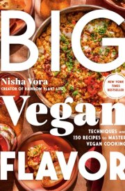 Big Vegan Flavor Techniques and 150 Recipes to Master Vegan Cooking cover image