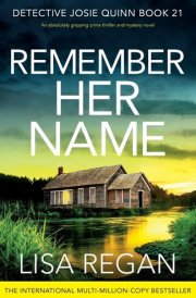 Remember Her Name An Absolutely Gripping Crime Thriller and Mystery Novel cover image