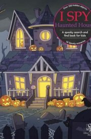 I Spy Haunted House: A spooky search and find book for kids cover image