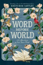 Word Before World 100 Devotions to Put Jesus First cover image