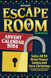 Escape Room Advent Calendar 2024: Solve All 24 Brain Teaser Games and Save Christmas. An Entertaining Activity for the Whole Family. Puzzle Book for Adults and Children Aged 8 and Up (Color Edition) cover image