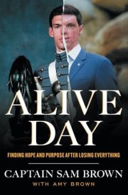 Alive Day Finding Hope and Purpose After Losing Everything cover image