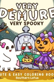 Very Demure Very Spooky: Coloring Book for Adults and Teens Featuring Creepy Adorable Characters in Cozy and Spooky Vibes, Cute and Easy Designs for ... Stress Relief (Spooky - Cute - Easy Coloring) cover image
