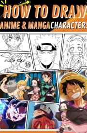 How to Draw Anime & Manga Characters: Simple and Easy Step-by-Step For Beginners cover image