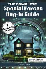 The Complete Special Forces Bug-In Guide: Your Complete Handbook for Crisis Preparedness and Home Defense, Featuring Two Exclusive Bonuses cover image