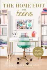 The Home Edit for Teens How to Edit Your Space, Express Your Style, and Get Things Done! cover image