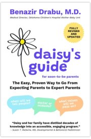 Daisy's Guide for Soon-To-Be Parents The Easy, Proven Way to Go from Expecting Parents to Expert Parents cover image