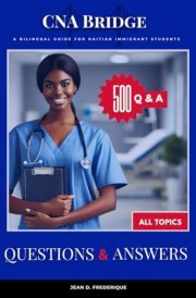 CNA Bridge Questions & Answers: A bilingual guide for Haitian immigrants cover image