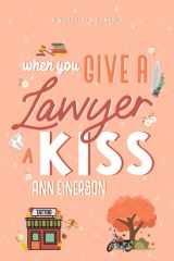 When You Give A Lawyer A Kiss cover image
