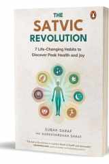 The Satvic Revolution 7 Life-Changing Habits to Discover Peak Health and Joy cover image