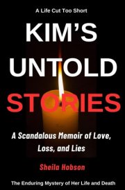 Kim's Untold Stories: A Scandalous Memoir of Love, Loss, and Lies cover image