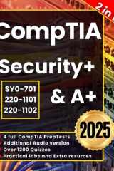 CompTIA Security+ & A+: The (2-IN-1) Guide to Get Certified on the First Attempt Through an Innovative Approach. Includes Hands-on Exercises, Audiobooks and Mock Exams (SY0-701|220-1101|220-1102) cover image