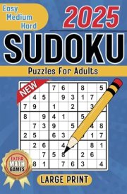 Sudoku Puzzles For Adults: Easy, Medium, Hard Large Print Sudoku Games. For Adults, Seniors And Teens, From Beginner To Advanced. cover image