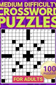 Medium Crossword Puzzle Book: Challenge the Brain with these Word Activity Games for Adults and Seniors cover image
