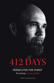 412 Days PERSECUTED FOR CHRIST It's Coming. Are You Ready? - A Journey of Hope, Freedom, and Revival cover image