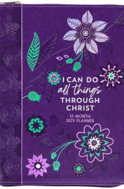 I Can Do All Things (2025 Planner) 12-Month Weekly Planner cover image