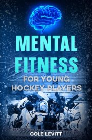 Mental Fitness for Young Hockey Players cover image