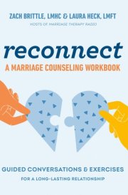 Reconnect: A Marriage Counseling Workbook Guided Conversations & Exercises for a Long-Lasting Relationship cover image