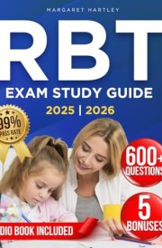 RBT Study Guide: Pass the Registered Behavior Technician Exam on Your First Try the Easy Way | Includes Effective Strategies, Insider Secrets, 600+ Practice Questions & In-Depth Answer Explanations cover image