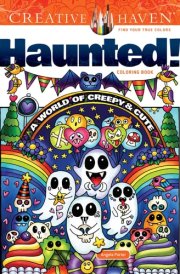 Creative Haven Haunted! Coloring Book A World of Creepy and Cute cover image