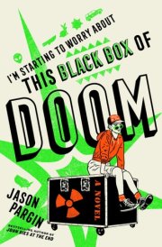 I'm Starting to Worry About This Black Box of Doom A Novel cover image