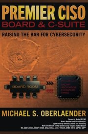 PREMIER CISO - BOARD & C-SUITE: RAISING THE BAR FOR CYBERSECURITY cover image