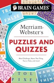 Brain Games - Merriam-Webster's Puzzles and Quizzes Word Challenge, Name That Thing, True Or False, and More! cover image