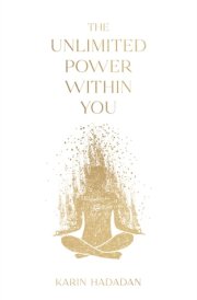 The Unlimited Power Within You cover image