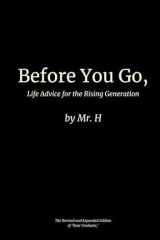 Before You Go,: Life Advice for the Rising Generation cover image