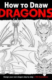 How to draw Dragons: Design your own dragon step by step (Anatomy for Artists) cover image