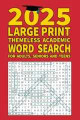 2025 Large Print Themeless Academic Word Search: Puzzle Book for Adults, Seniors and Teens cover image