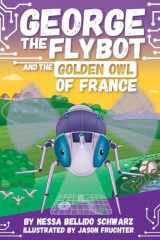 George the Flybot and the Golden Owl of France cover image