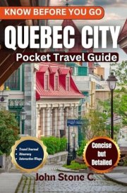 Know Before You Go Quebec City Pocket Travel Guide: A Detailed Companion to Hidden Gems cover image