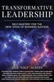 Transformative Leadership Self-Mastery for the New Voice of Business Success cover image