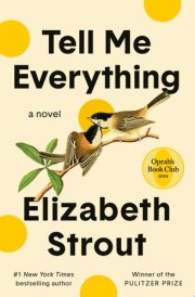 Tell Me Everything: Oprah's Book Club A Novel cover image