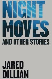 Night Moves And Other Stories cover image