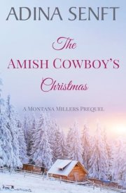 The Amish Cowboy's Christmas A Montana Millers Prequel cover image