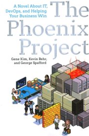 The Phoenix Project A Novel About IT, DevOps, and Helping Your Business Win cover image