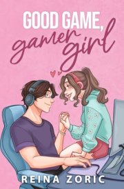 Good Game, Gamer Girl A Spicy Gamer Girl Romance cover image