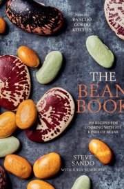 The Bean Book 100 Recipes for Cooking with All Kinds of Beans, from the Rancho Gordo Kitchen [A Cookbook] cover image