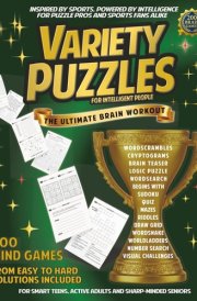 VARIETY PUZZLES FOR INTELLIGENT PEOPLE: 200 VARIED MIND GAMES FOR TEENS, ADULTS, SENIORS: CLASSIC WORDS AND NUMBERS ACTIVITIES, BRAIN TEASERS, LOGIC, ... FOR MEN AND WOMEN) (THE SPORT OF THE MIND) cover image
