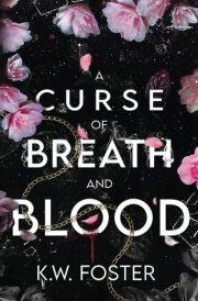A Curse of Breath and Blood A Fantasy Romance Novel cover image