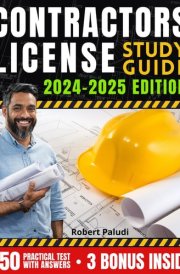 Contractors License Study Guide: 950 Practical Tests & Answers for All Topics with Secret Strategies to Succeed the Exam at First Try Without Stress. Includes Application Instructions for All States cover image
