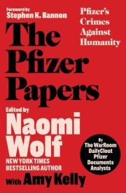 The Pfizer Papers: Pfizer's Crimes Against Humanity cover image