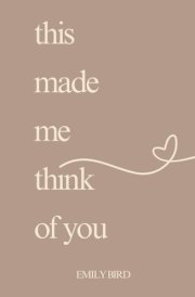 this made me think of you (short romantic poems for him and her) cover image
